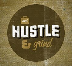 Hustle & Grind” is done by Karl Hebert.