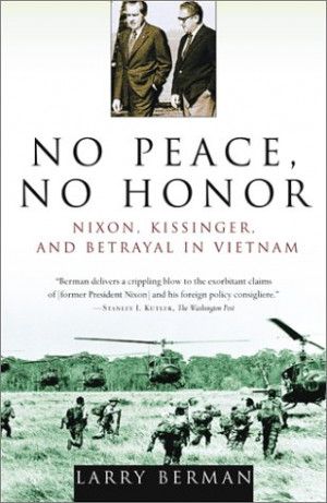 Start by marking “No Peace, No Honor: Nixon, Kissinger, and Betrayal ...