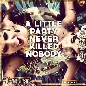 Gatsby Party Quotes The great gatsby aint no party