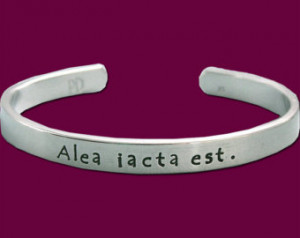 Latin Quote Cuff Bracelet - Alea Ia cta Est - Hand Stamped Sterling ...
