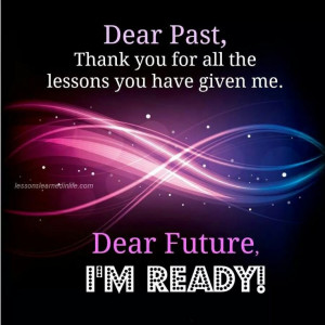 Dear Future, I'm ready.
