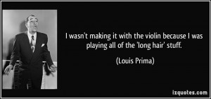 More Louis Prima Quotes