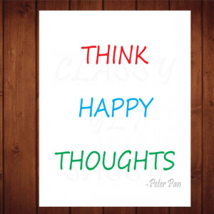 Think Happy thoughts peter pan quote instant download digital file ...