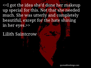 ... Lilith Saintcrow #LilithSaintcrow #quote #quotation #aphorism #