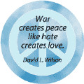 peace like hate creates love anti war quote t shirt war creates peace ...