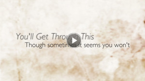 You'll Get Through This - Hope and Help for Your Turbulent Times