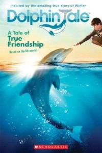 Guest Review: Dolphin Tale: A Tale of True Friendship