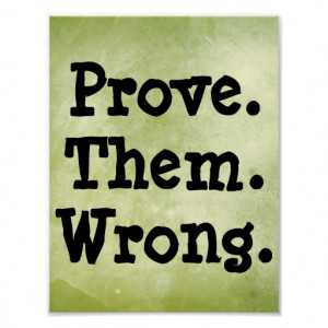 motivational_prove_them_wrong_quote_print ...