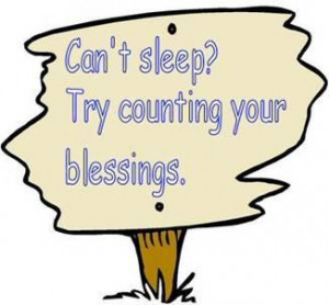 COUNT YOUR BLESSINGS :)