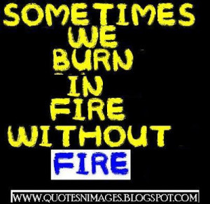 quotesnimages.blogspot...Quotes and Sayings: Quotes about Fire