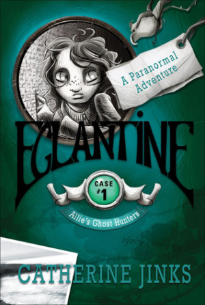 Start by marking “Eglantine (Allie's Ghost Hunters, #1)” as Want ...