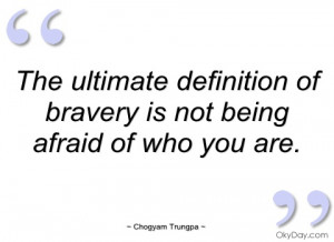 the ultimate definition of bravery is not chogyam trungpa