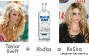 Kesha Ke$ha Funny Vodka Taylor Swift