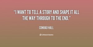 quote-Conrad-Hall-i-want-to-tell-a-story-and-17416.png