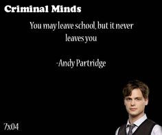 ... school, but it never leaves you- Andy Partridge said by Spencer Reid