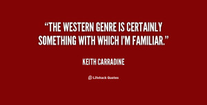 The Western genre is certainly something with which I'm familiar ...