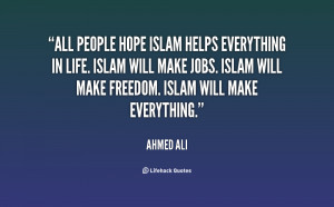 hope Islam helps everything in life. Islam will make jobs. Islam ...