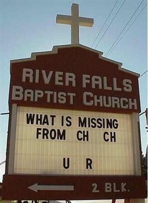 For more great pictures of church signs visit www.fasterpastor.com and ...