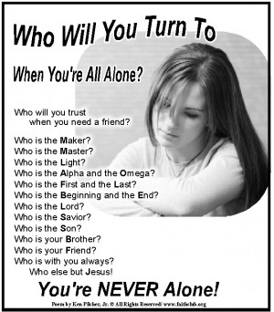 ... about Who do you turn to when you are all alone - Who do you trust
