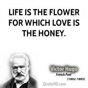 victor-hugo-love-quotes-life-is-the-flower-for-which-love-is-the.jpg