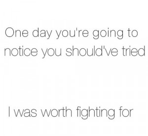 Not Worth Fighting For Quotes Weheartit Entry