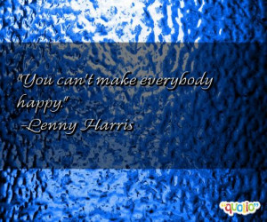 make everybody happy lenny harris 210 people 97 % like this quote ...