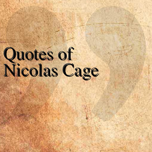 quotes of nicolas cage quotesteam may 30 2014 entertainment 1 install ...