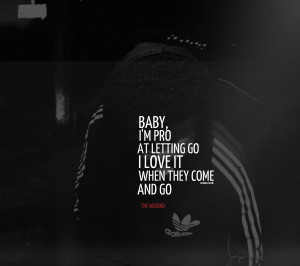 Go Back > Images For > The Weeknd Quotes About Love