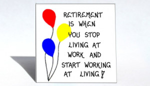 Retirement magnet - humorous quote, retiring, retire, red blue yellow ...