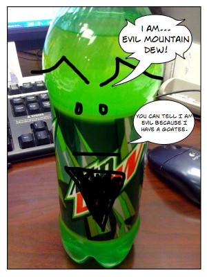 ... February 26, 2010 • Comments Off on Caption Fun Comic: Evil Mt Dew