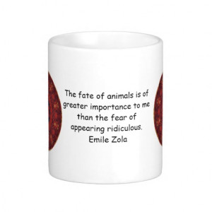 Emile Zola Animal Rights Quote, Saying Mugs