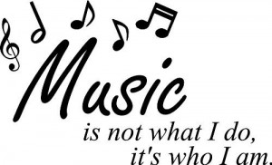 Music is not what I do its who I am. Wall art Wall saying quote by ...