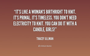 Tracey Ullman Quotes