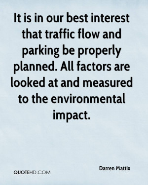 It is in our best interest that traffic flow and parking be properly ...