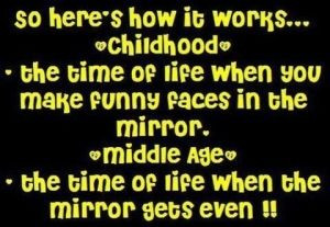 Childhood---middle age...