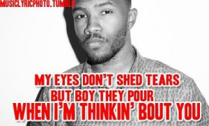 Rapper frank ocean quotes and sayings tears love