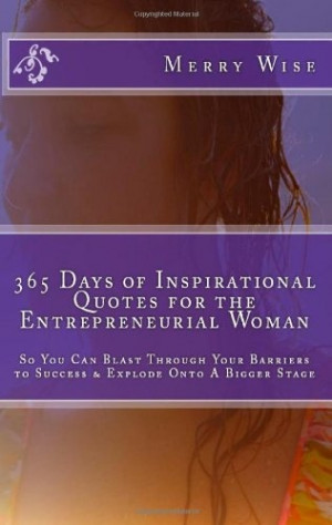 365 Days of Inspirational Quotes for the Entrepreneurial Woman: Blast ...