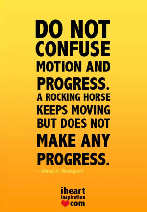 ... progress, A rocking horse keeps moving but does not make any progress