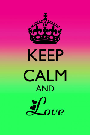 keep calm and love cam
