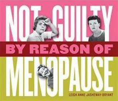 FUNNY MENOPAUSE SAYINGS.....