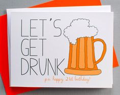 21st birthday card Lets get drunk Beer mug Happy by LittleSloth, $4.00 ...