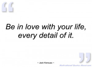 be in love with your life jack kerouac