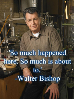 Fringe, Dr. Walter Bishop, lab rat, quote citat, tv series, show ...