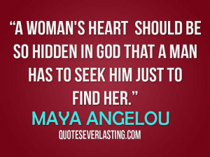 Maya Angelou a Woman 39 s Heart Quotes
