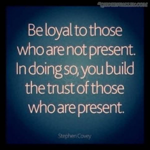 ... the trust of those who are present.