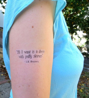 Anne of Green Gables quote tattoo - I don't really want this tattoo ...