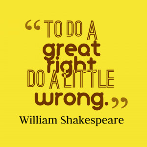 To-do-a-great-right-quotes-by-William-Shakespeare