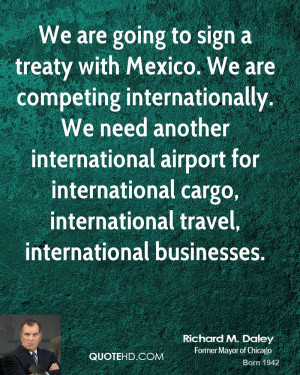 Richard M. Daley Travel Quotes