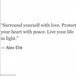 Elle quote saying: 'Surround yourself with love. Protect your heart ...