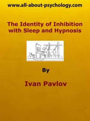 The Identity of Inhibition with Sleep and Hypnosis